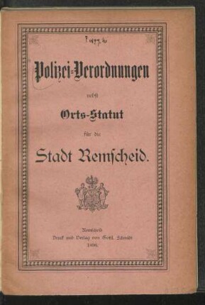 Polizei-Verordnungen nebst Orts-Statut für die Stadt Remscheid