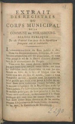 Extrait Des Régistres Du Corps Municipal De La Commune De Strasbourg : Séance Publique Du 25. Prairial l'an deux de la République française une et indivisible