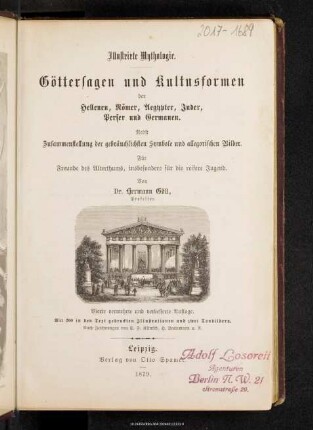 Illustrirte Mythologie : Göttersagen und Kultusformen der Hellenen, Römer Aegypter, Inder, Perser und Germanen : nebst Zusammenstellung der gebräuchlichen Symbole und allegorischen Bilder : für Freunde des Alterthums, insbesondere für die reifere Jugend