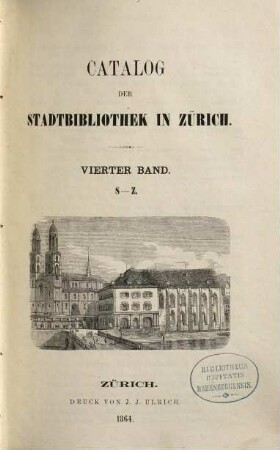 Catalog der Stadtbibliothek in Zürich. 4, S - Z