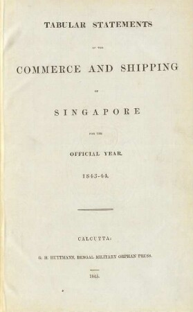 1843/44: Tabular statements of the commerce and shipping of Singapore