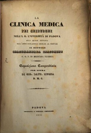 La Clinica Medica per Chirurghi nell'Universita di Padova alla quale supplica 1830 - 1834 Giacomini