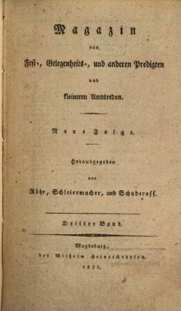 Magazin von Fest-, Gelegenheits- und anderen Predigten und kleineren Amtsreden. 3, 3. 1825