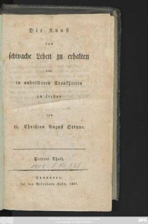 Theil 3: Die Kunst, das schwache Leben zu erhalten und in unheilbaren Krankheiten zu fristen