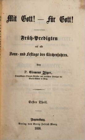 Mit Gott! - Für Gott! : Frühpredigten auf alle Sonn- und Festtage des Kirchenjahres, 1