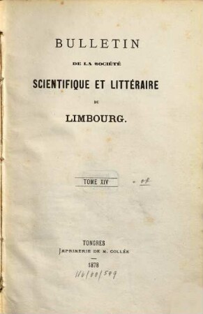 Bulletin de la Société Scientifique et Littéraire du Limbourg. 14, 14. 1878
