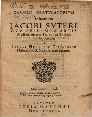 Carmen gratulatorium in honorem Iacobi Suteri : cum supremam artis medicinae lauream consequeretur