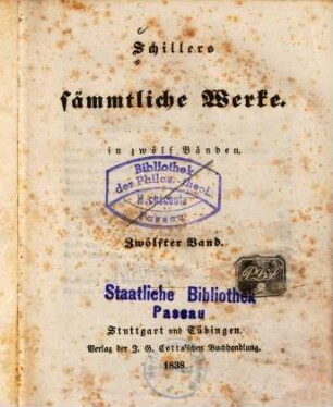 Schillers sämmtliche Werke : in zwölf Bänden ; mit Privilegien gegen den Nachdruck ..., 12. [Kleine Schriften vermischten Inhalts]