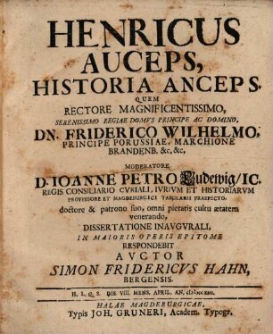 Henricus Auceps, Historia Anceps