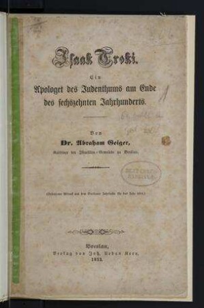 Isaak Troki, ein Apologet des Judenthums am Ende des sechszehnten Jahrhunderts / von Abraham Geiger