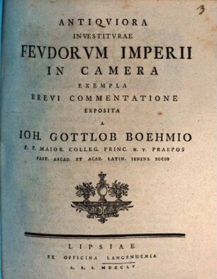 Antiqviora Investitvrae Fevdorvm Imperii In Camera Exempla Brevi Commentatione Exposita