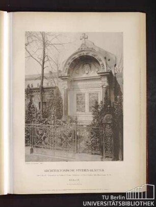 Serie II. No. 99. Erbbegräbnis der Familie E. Fischer. Jerusalemer und Neuer Kirchhof Belle-Alliance-Straße No. 97. Berlin.