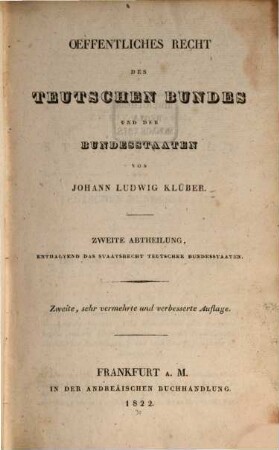 Öffentliches Recht des Teutschen Bundes und der Bundesstaaten. 2, enthaltend das Staatsrecht teutscher Bundesstaaten