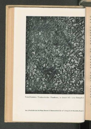 Verschlammte Trichterfelder Flanderns, in denen wir 1917 kämpften