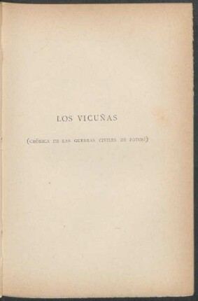 Los Vicuñas : (Crónica de las guerras civiles de Potosí)