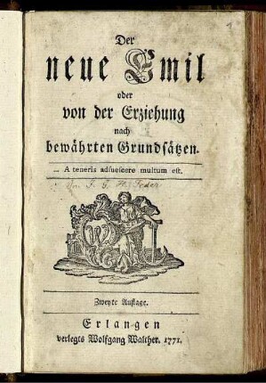 Der neue Emil : oder von der Erziehung nach bewährten Grundsätzen