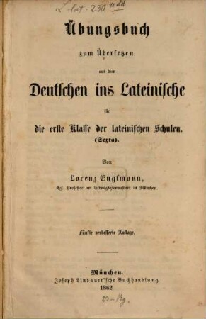 Uebungsbuch zum Uebersetzen aus dem Deutschen ins Lateinische für die erste Klasse der lat. Schulen