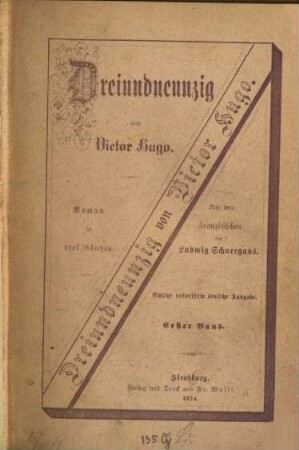 Drei und neunzig : Von Victor Hugo. Aus dem Französischen von Ludwig Schneegans, 1