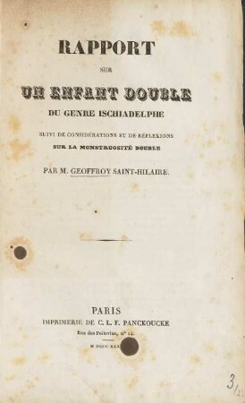 Rapport sur un enfant double du genre ischiadelphe, suivi de considérations et de réfelxions sur la monstrusité double