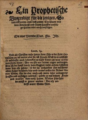 Ein Prophetische Buspredigt für diejenigen, So den erkanten vnd bekanten Christum mit dem Antichrist vnd seinem hauffen verfolget haben, oder noch verfolgen