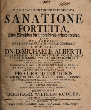 Dissertatio Inauguralis Medica, De Sanatione Fortuita : = Von Menschen die unversehens gesund werden