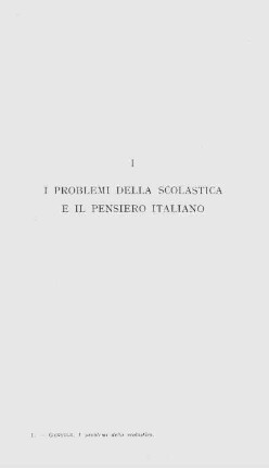 I. I problemi della scolastica e il pensiero italiano