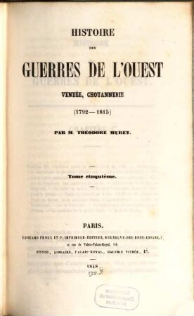Histoire des guerres de l'ouest Vendée, Chouannerie (1792 - 1815). 5