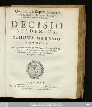 Quæstionum aliquot Theologicarum, Regimen, Ordinem, Praxim & Eutaxiam Ecclesiæ spectantium, Decisio Academica