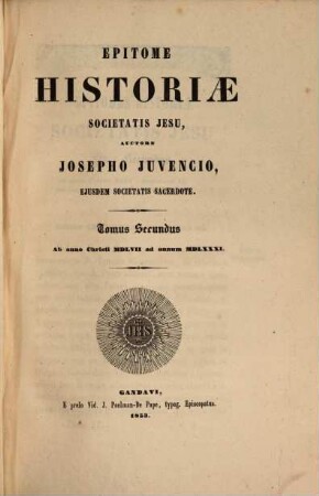 Epitome Historiae Sociatatis Jesu, 2.. Ab anno Christi MDLVII ad annum MDLXXXI