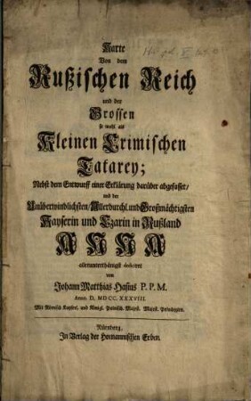 Karte von dem russischen Reich und der großen sowohl als kleinen Crimischen Tartarey : nebst d. Entwurff e. Erklärung darüber abgefasset ...