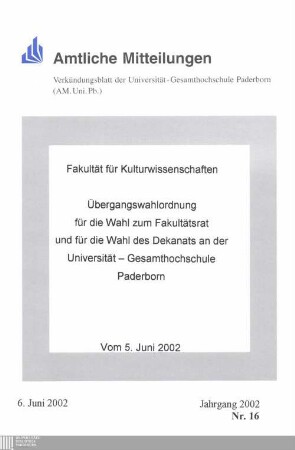 Übergangswahlordnung für die Wahl zum Fakultätsrat und für die Wahl des Dekanats an der Universität-Gesamthochschule Paderborn : vom 5. Juni 2002
