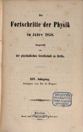 Die Fortschritte der Physik : dargest. von d. Physikalischen Gesellschaft zu Berlin, 14. 1858 (1860)