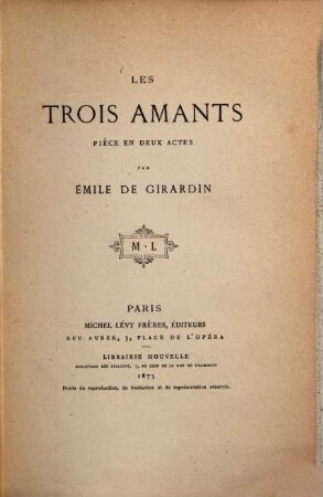 Les trois amants : Pièce en deux actes