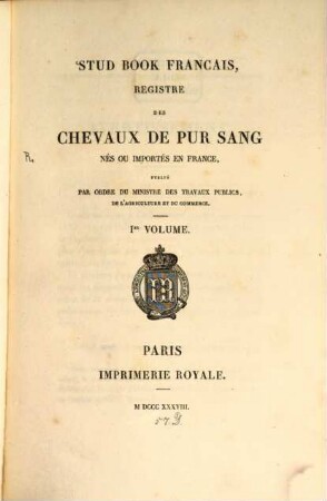 Stud book français : registre des chevaux de pur sang nés ou importés en France ..., 1