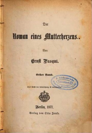 Der Roman eines Mutterherzens, 1. Band
