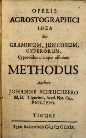 Operis Agrostographici Idea Seu Graminum, Juncorum, Cyperorum, Cyperoidum, iisque affinium Methodus