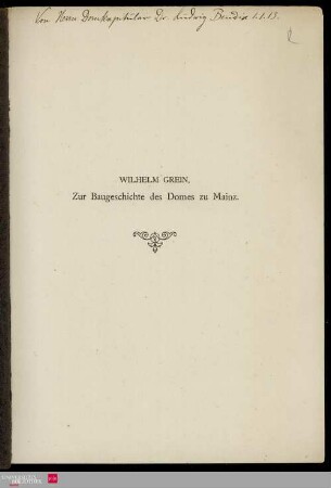 Zur Baugeschichte des Domes zu Mainz : neue Untersuchungen über die Bauzeit des romanischen Mittelschiffes