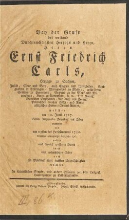 Bey der Gruft des weiland Durchlauchtigsten Herzogs und Herrn, Herrn Ernst Friedrich Carls, Herzogs zu Sachsen, Jülich, Cleve und Berg ... welcher am 10. Junii 1727. Seinen Ruhmvollen Pilgerlauf auf Erden angetreten, und am 23sten des Herbstmonats 1780. denselben unvermuthet beschlossen hat, wollten aus devotest gerührten Herzen durch wehmüthigen Zeilten noch ein Denkmal ihrer tiefsten Unterthänigkeit errichten die sämmtlichen Staabs- und andere Officiers von dem Herzogl. Landregiment zu Hildburghausen