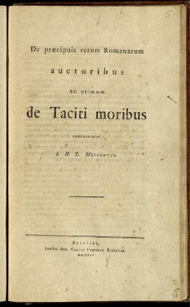 De præcipuis rerum Romanarum auctoribus Ac primum de Taciti moribus