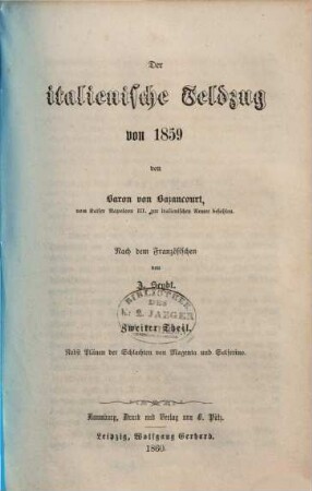 Der italienische Feldzug von 1859, 2. (1860). - 324 S. + Pl. von Magenta und Solferino