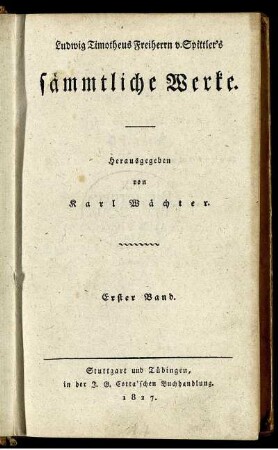 Bd. 1: Ludwig Timotheus Freiherrn v. Spittler's sämmtliche Werke. Erster Band