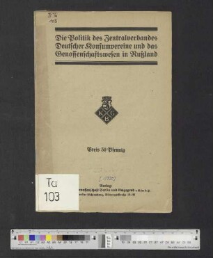 Die Politik des Zentralverbandes Deutscher Konsumvereine und das Genossenschaftswesen in Rußland
