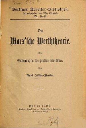 Die Marx'sche Werththeorie : Zur Einführung in d. Studium v. Marx [Carl Marx]