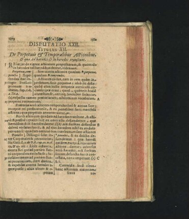 Disputatio XXII. Titulus XII. De Perpetuis & Temporalibus Actionibus, & que Ad heredis & In heredes transeunt.