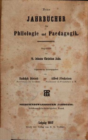 Neue Jahrbücher für Philologie und Pädagogik. 76 = Jg. 27 = Jg. 3. 1857