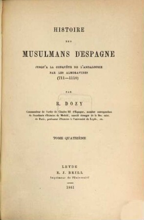 Histoire des musulmans d'Espagne : jusqu'à la conquête de l'Andalousie par les Almoravides (711 - 1110), 4