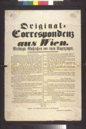 Maueranschlag: Original Korrespondenz aus Wien. Nachrichten von einem Augenzeugen über die Ereignisse in Wien am 7. und 8. Oktober; undatiert