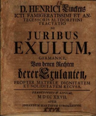 D. Henrici Linckens ... Tractatio De Juribus Exulum : = Germanice, Von denen Rechten der Exulanten