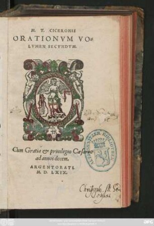 M. T. CICERONIS || ORATIONVM VO=||LVMEN SECVNDVM. ||