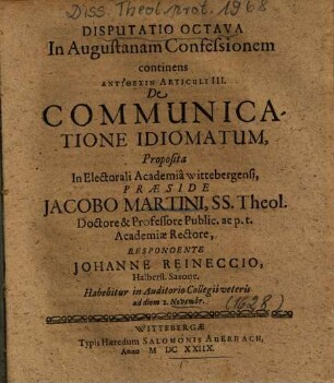 Disputatio Octava In Augustanam Confessionem continens Antithesin Articuli III. De Communicatione Idiomatum